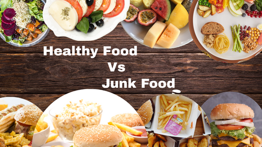 Healthy Food Vs Junk Food - Know The Difference